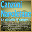 Cover Canzoni napoletane, le più belle di sempre... (Reginella, munastero e santa chiara, 'o sole mio, voce 'e notte, a città e pulecenella, anema e cor