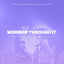 Cover Worship Through It (Live from Hope UC)