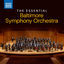 Cover The Essential Baltimore Symphony Orchestra