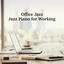 Cover Office Jazz - Jazz Piano for Working