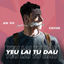 Cover Yêu Lại Từ Đầu (Remix House)