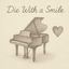 Cover Die With A Smile