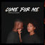 Cover Come for Me