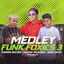 Cover Medley Funk Foxics 3