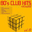 Cover 80's Club Hits Reloaded, Vol. 10 (Best Of Dance, House, Electro & Techno Remix Classics)