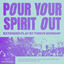 Cover Pour Your Spirit Out