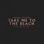 Cover Take Me to the Beach