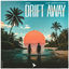 Cover Drift Away