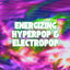 Cover Energizing Hyperpop & Electropop