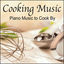 Cover Cooking Music: Music for Cooking or Dinner Music