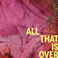 Cover All That Is Over