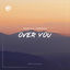 Cover Over You