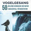 Cover Vogelgesang: 50 Heilende Geräusche der Natur & Wasserfall für Meditation, Yoga mit Anti-Stress-Musik, Gesundheitsfördernde Entspan