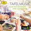 Cover Tafelmusik - Zum Entspannen und Genießen