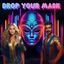 Cover Drop Your Mask