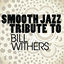 Cover Bill Withers Smooth Jazz Tribute