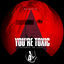 Cover You're Toxic