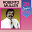 Cover 20 Super Sucessos: Roberto Muller