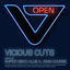 Cover Vicious Cuts: Open (Mixed by Super Disco Club & John Course)