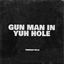 Cover Gun Man in Yuh Hole