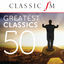 Cover 50 Greatest Classics by Classic FM