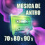 Cover Música de Antro de los 70, 80 y 90: Las Mejores Canciones Disco, Dance y Electrónica para Bailar