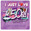 Cover I Just Love the 50's