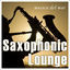 Cover Saxophonic Lounge, Vol. 1