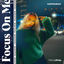 Cover Focus On Me