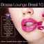 Cover Bossa Lounge Brasil, Vol. 10 (Bossa Versions)