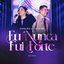 Cover Eu Nunca Fui Forte (Ao Vivo)
