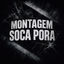 Cover MONTAGEM SOCA PORA