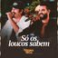 Cover Só os Loucos Sabem
