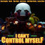 Cover I Can't Control Myself (feat. Kevin Foster, Jade Kindar-Martin, Jessica Weiss & Earendil)
