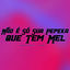 Cover Não É Só Sua Pepeka Que Tem Mel