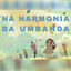 Cover Na Harmonia da Umbanda 4: Na Gira das Crianças