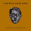 Cover The Milk Of M. Gira: Collected Solo Home Recordings 2001 - 2010