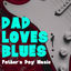 Cover Dad Loves Blues Father's Day Music
