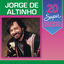 Cover 20 Super Sucessos: Jorge de Altinho