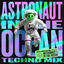 Cover Astronaut in the Ocean (Techno Mix)