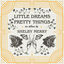 Cover Little Dreams and Pretty Things
