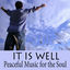 Cover It Is Well - Peaceful Music for the Soul