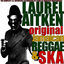 Cover Laurel Aitken: Original Jamaican Reggae & Ska