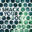 Cover Shack Your Body