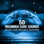 Cover 50 Insomnia Cure Sounds: Music for Trouble Sleeping, Healing Delta Waves, Deep Sleep Therapy, Meditation Relaxation