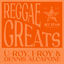 Cover Reggae Greats: U-Roy, I-Roy and Dennis Alcapone