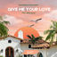 Cover Give Me Your Love