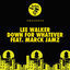 Cover Down For Whatever (feat. Marck Jamz) (Lee Walker's Tech Mix)