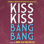 Cover Kiss Kiss Bang Bang (Original Motion Picture Soundtrack)