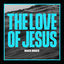 Cover The Love Of Jesus